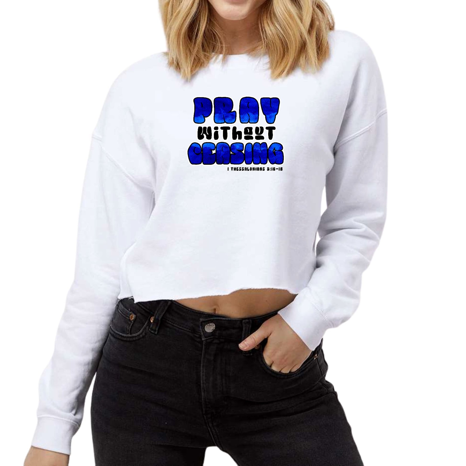 Womens Cropped Graphic Sweatshirt - Pray Without Ceasing-0